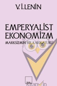 Emperyalist Ekonomizm Marksizmin Bir Karikatürü