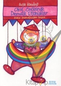 Okul Öncesinde Dramatik Etkinlikler Kukla-Dramatizasyon-Drama