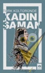 Türk Kültüründe Kadın Şaman
