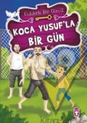 Koca Yusuf’la Bir Gün