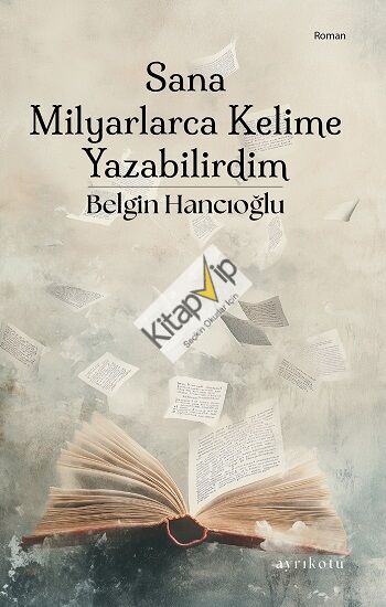 Sana Milyarlarca Kelime Yazabilirdim
