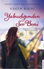 Yalnızlığımdan Sev Beni