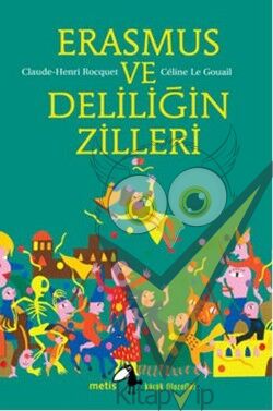 Metis Küçük Filozoflar Serisi 15 - Erasmus ve Deliliğin Zilleri