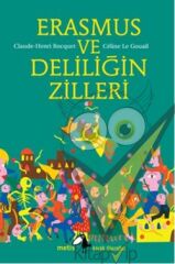 Metis Küçük Filozoflar Serisi 15 - Erasmus ve Deliliğin Zilleri