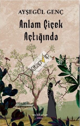 Anlam Çiçek Açtığında