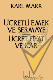 Ücretli Emek ve Sermaye Ücret, Fiyat ve Kar