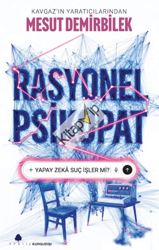 Rasyonel Psikopat - Yapay Zekâ Suç İşler mi?