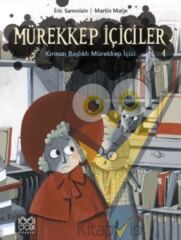 Mürekkep İçiciler Cilt 4 - Kırmızı Başlıklı Mürekkep İçici