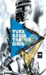 Türk Kadın Tarihine Giriş