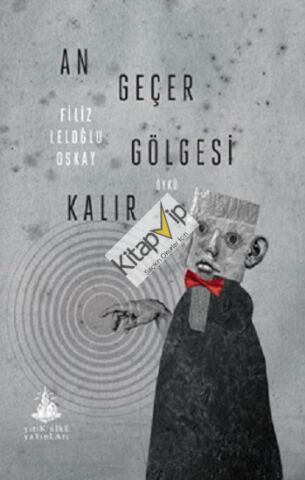 An Geçer Gölgesi Kalır