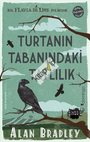 Turtanın Tabanındaki Tatlılık  (Flavia de Luce Polisiyesi 1)