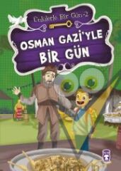 Osman Gazi’yle Bir Gün