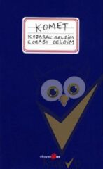 Komet Koşarak Geldim Çorabı Deldim