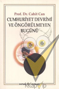 Cumhuriyet Devrimi ve Öngörülmeyen Bugünü