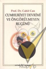 Cumhuriyet Devrimi ve Öngörülmeyen Bugünü