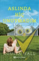 Aslında Hiç Unutmadım