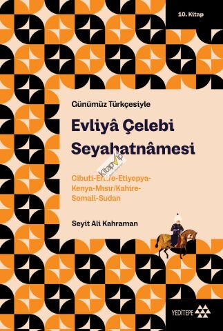 Evliya Çelebi Seyahatnamesi 10.Kitap (Günümüz Türkçesiyle)