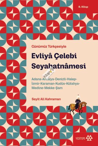 Evliya Çelebi Seyahatnamesi  9.Kitap (Günümüz Türkçesiyle)