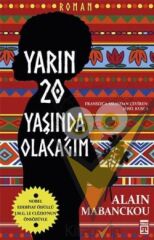Yarın Yirmi Yaşında Olacağım
