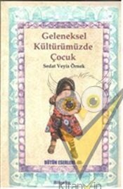 Geleneksel Kültürümüzde Çocuk