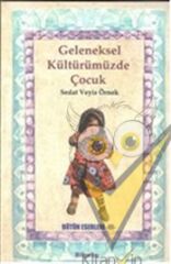 Geleneksel Kültürümüzde Çocuk