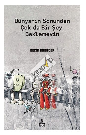 Dünyanın Sonundan Çok da Bir Şey Beklemeyin