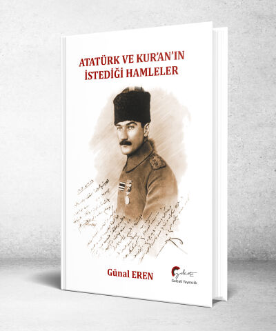 Atatürk ve Kur’an’ın İstediği Hamleler - Ciltli