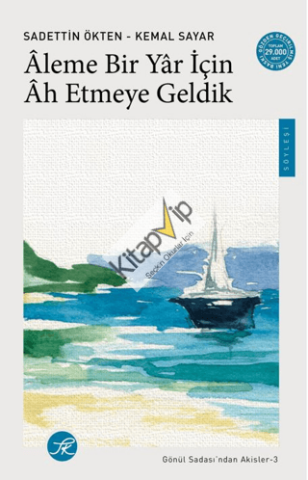 Aleme Bir Yar için Ah Etmeye Geldik / Gönül Sadası’ndan Akisler-3