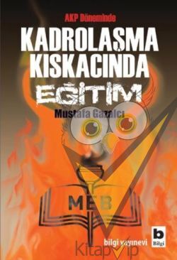 AKP Döneminde Kadrolaşma Kıskacında Eğitim