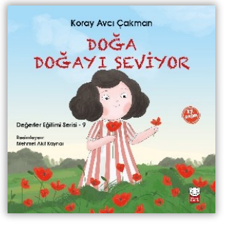 Doğa Doğayı Seviyor - Değerler Eğitimi Serisi 9