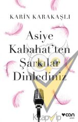 Asiye Kabahat'ten Şarkılar Dinlediniz