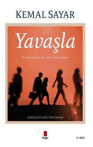 Yavaşla - Bu Dünyadan Bir Defa Geçeceksin