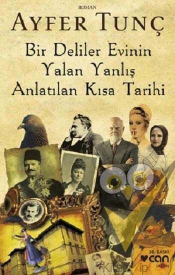 Bir Deliler Evinin Yalan Yanlış Anlatılan Kısa Tarihi