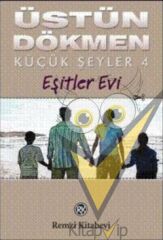 Küçük Şeyler 4 Eşitler Evi