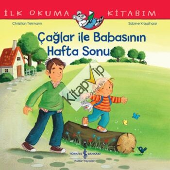 Çağlar İle Babasının Hafta Sonu - İlk Okuma Kitabım