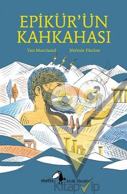 Metis Küçük Filozoflar Serisi 13 - Epikür'ün Kahkahası