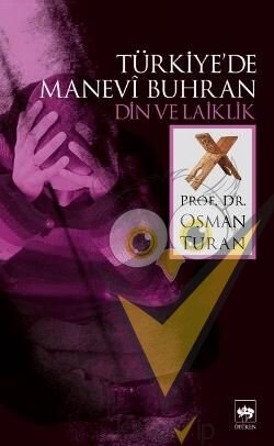 Türkiye’de Manevi Buhran Din ve Laiklik