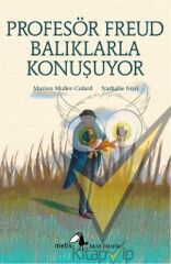 Metis Küçük Filozoflar Serisi 18 - Profesör Freud Balıklarla Konuşuyor