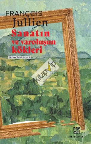 Sanatın ve Varoluşun Kökleri