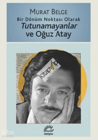 Bir Dönüm Noktası Olarak Tutunamayanlar ve Oğuz Atay