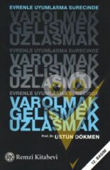 Evrenle Uyumlaşma Sürecinde Varolmak, Gelişmek, Uzlaşmak