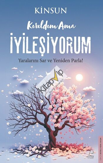 Kırıldım Ama İyileşiyorum