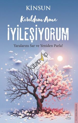 Kırıldım Ama İyileşiyorum