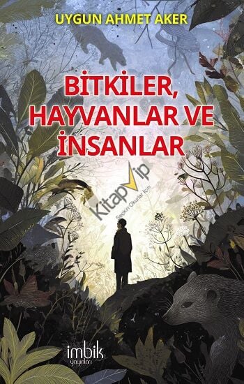 Bitkiler, Hayvanlar ve İnsanlar