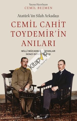 Atatürk’ün Silah Arkadaşı Cemil Cahit Toydemir’in Anıları
