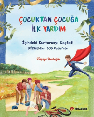 Çocuktan Çocuğa İlk Yardım