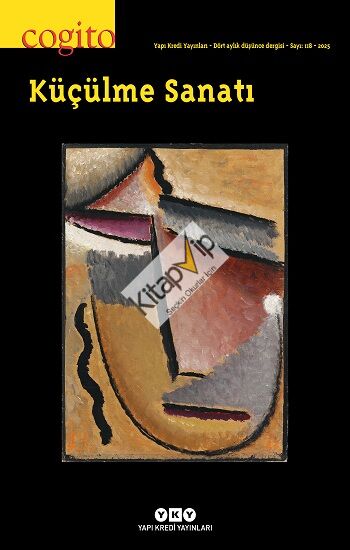 Cogito – 118 / Küçülme Sanatı