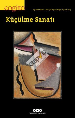 Cogito – 118 / Küçülme Sanatı