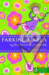 Farkında Abla Aydınlanma Yolunda