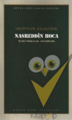 Nasreddin Hoca : 105 - Necip Fazıl Bütün Eserleri
